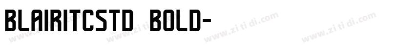 blairitcstd bold字体转换